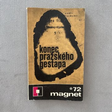 Karel Fremund: Konec pražského gestapa