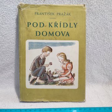 František Pražák: Pod křídly domova