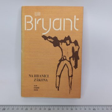 W. Bryant: Na hranici zákona