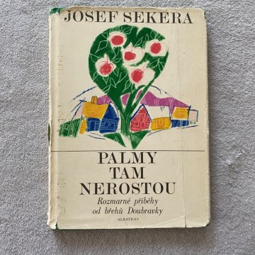 Josef Sekera: Palmy tam nerostou