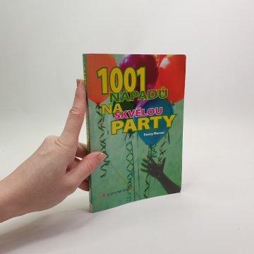 Penny Warner: 1001 nápadů na skvělou party