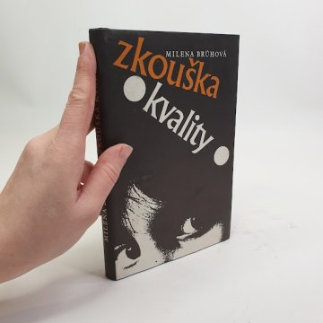 Milena Brůhová: Zkouška kvality