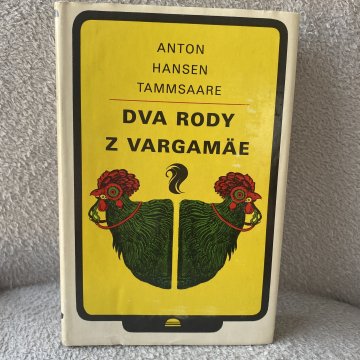 Anton Hansen Tammsaare: Dva rody z Vargamae