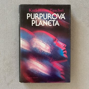 Karl-Heinz Tuschel: Purpurová planeta