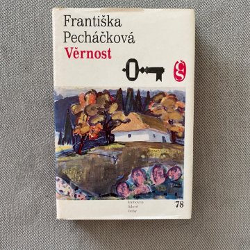 Františka Pecháčková: Věrnost