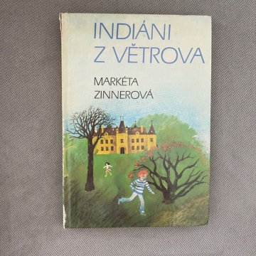 Markéta Zinnerová: Indiáni z Větrova