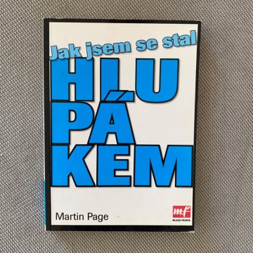 Martin Page: Jak jsem se stal hlupákem