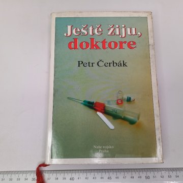 Petr Čerbák: Ještě žiju, doktore