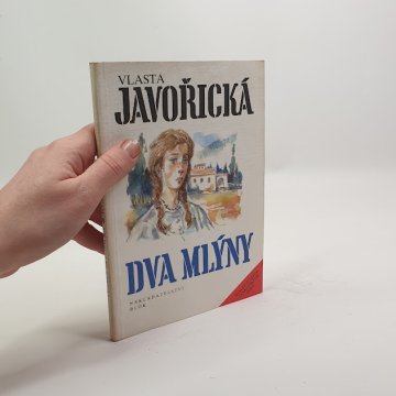 Vlasta Javořická: Dva mlýny