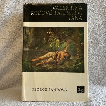 George Sandová: Valentina, Rodové tajemství,…