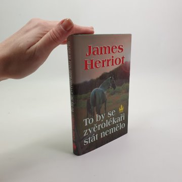 James Herriot: To by se zvěrolékaři stát…