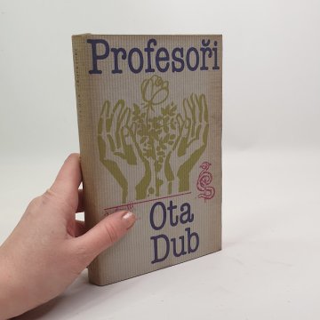 Ota Dub: Profesoři