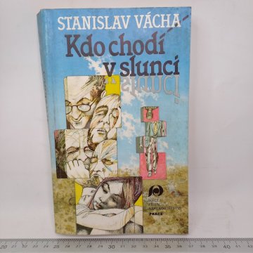 Stanislav Vácha: Kdo chodí v slunci