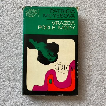 Patricia Moyesová: Vražda podle módy