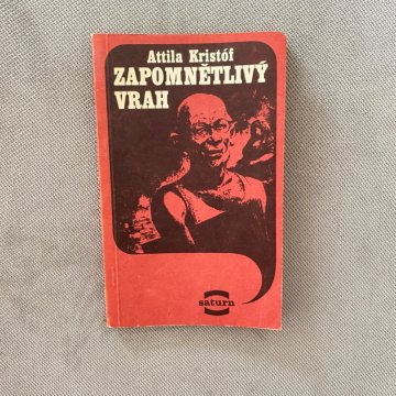 Attila Kristóf: Zapomnětlivý vrah