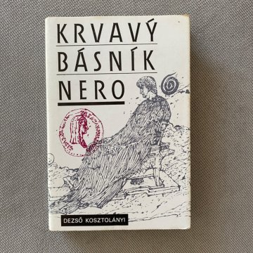 Dezso Kosztolanyi: Krvavý básník Nero